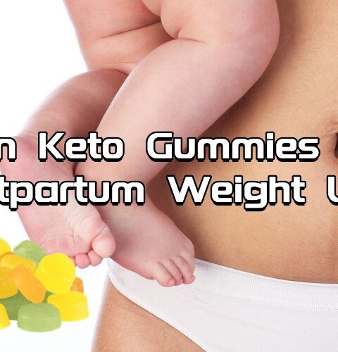 Keto Gummies for Postpartum Weight Loss