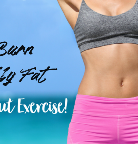 Burn Belly Fat Without Exercise And Dieting