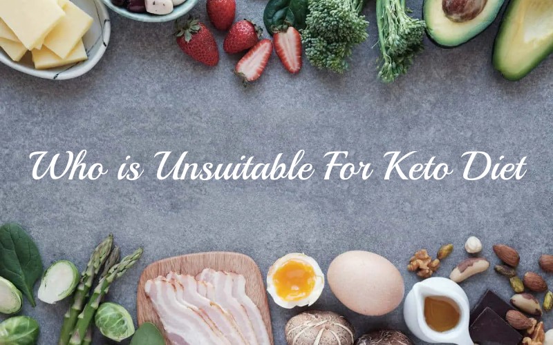 Who is Unsuitable For Keto Diet